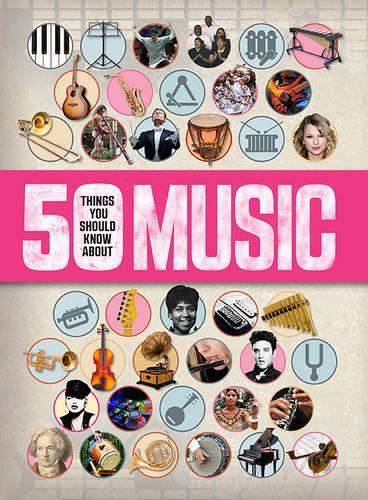 50 Things You Should Know About Music