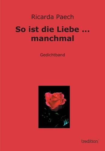 So Ist Die Liebe ... Manchmal
