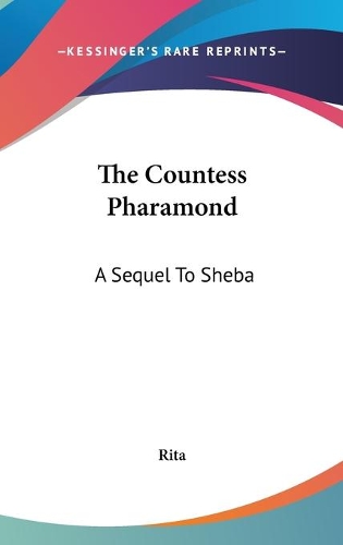 The Countess Pharamond: A Sequel To Sheba