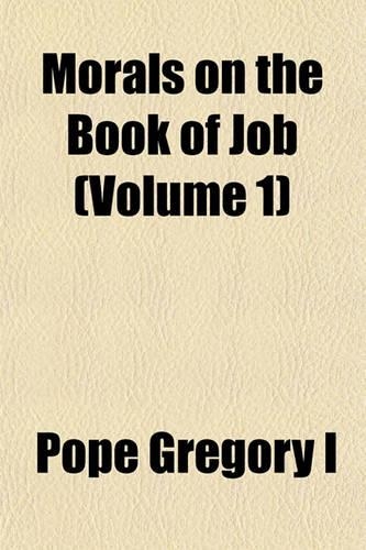 Morals on the Book of Job (Volume 1)