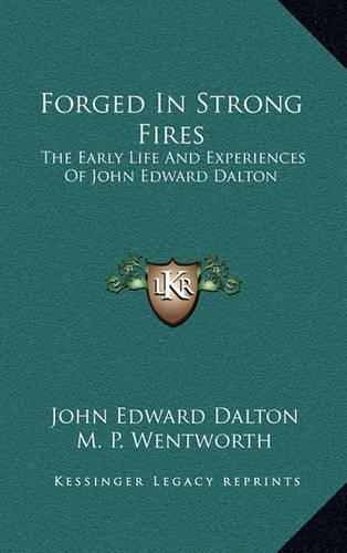 Forged in Strong Fires