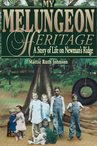My Melungeon Heritage: A Story of Life on Newman's Ridge