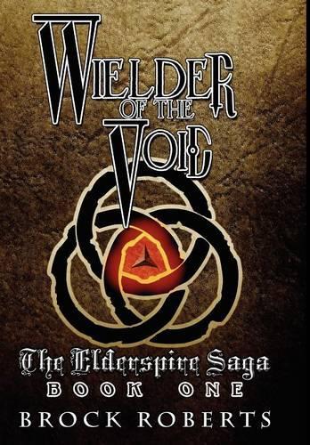 Wielder of the Void: The Elderspire Saga: Book 1