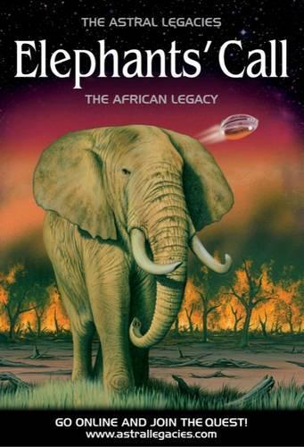 The Elephants' Call: The African Legacy(4 Astral Legacies)