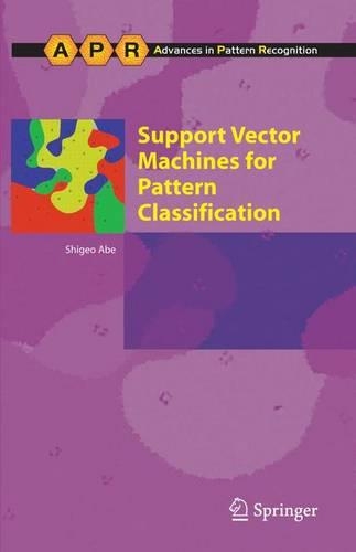 Support Vector Machines for Pattern Classification: (Advances in Computer Vision and Pattern Recognition)