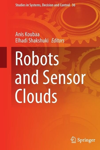 Robots and Sensor Clouds: (36 Studies in Systems, Decision and Control)