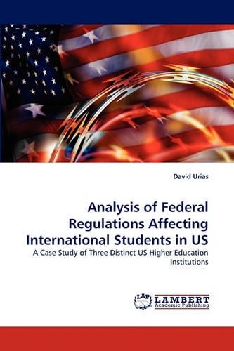 Analysis of Federal Regulations Affecting International Students in US