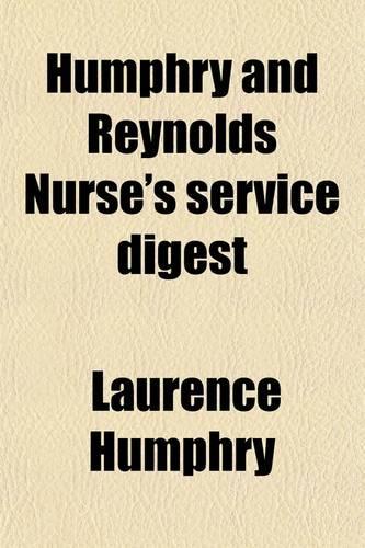 Humphry and Reynolds Nurse's Service Digest