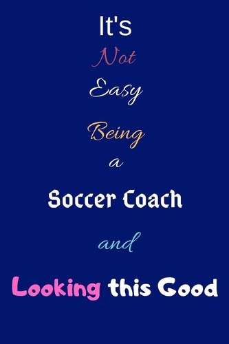 It's Not Easy Being A Soccer Coach and Looking This Good