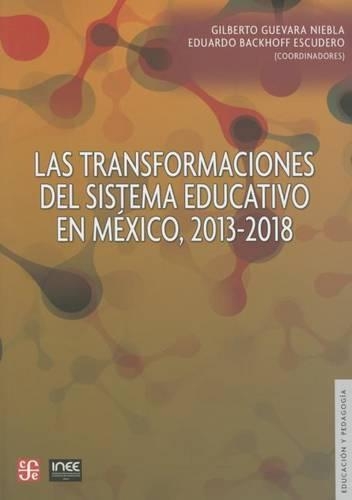Las Transformaciones del Sistema Educativo En Mexico, 2013-2018