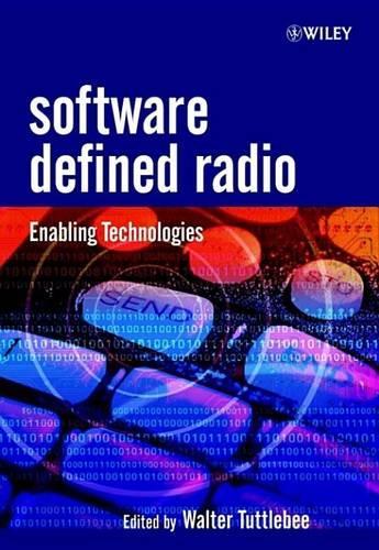 Software Defined Radio: Enabling Technologies(Wiley Series in Software Radio)