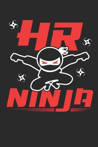 HR Ninja: Human Resources Journal, Gift For Managers Or Directors, 150 page blank book for writing notes, college ruled