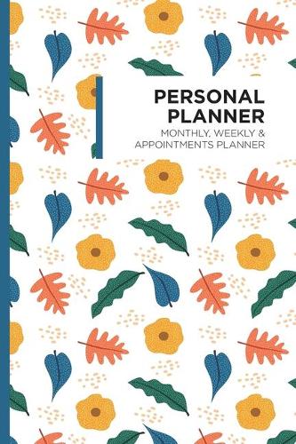 Personal Planner: Undated Weekly Agenda and Monthly Planning System with Appointments and Note Sections
