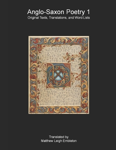 Anglo-Saxon Poetry 1: Original Texts, Translations, and Word Lists