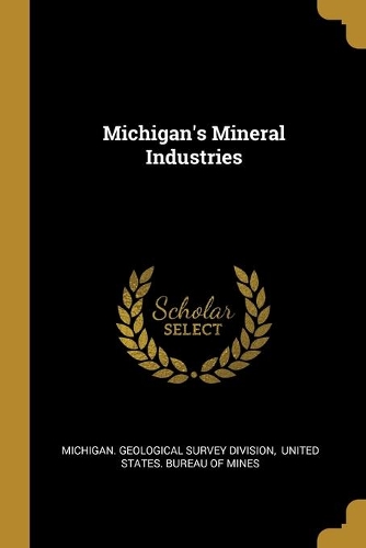 Michigan's Mineral Industries