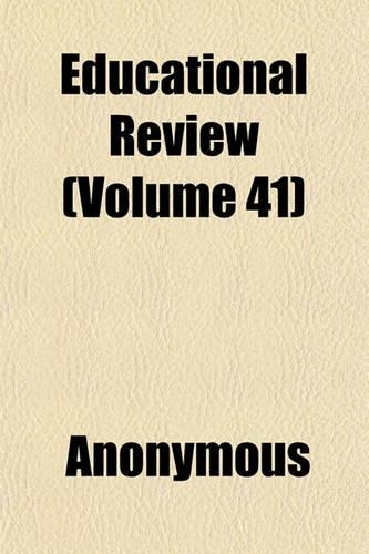 Educational Review (Volume 41)