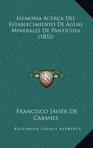 Memoria Acerca Del Establecimiento De Aguas Minerales De Panticosa (1832)