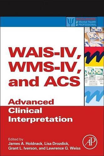 WAIS-IV, Wms-IV, and Acs