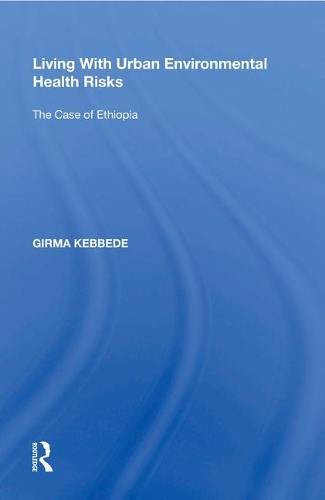Living With Urban Environmental Health Risks: The Case of Ethiopia