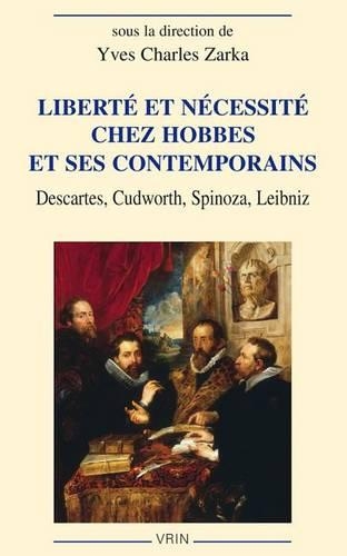Liberte Et Necessite Chez Hobbes Et Ses Contemporains