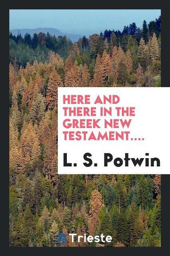 Here and There in the Greek New Testament