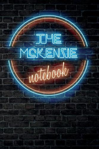 The MCKENZIE Notebook: Vintage Blank Ruled Personalized & Custom Neon Sign Name Dotted Notebook Journal for Girls & Women. Wall Background. Funny Desk Accessories. Retro B