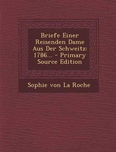 Briefe Einer Reisenden Dame Aus Der Schweitz