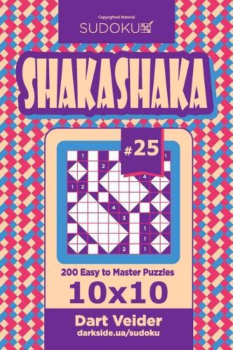 Sudoku Shakashaka - 200 Easy to Master Puzzles 10x10 (Volume 25): (25 Shakashaka)