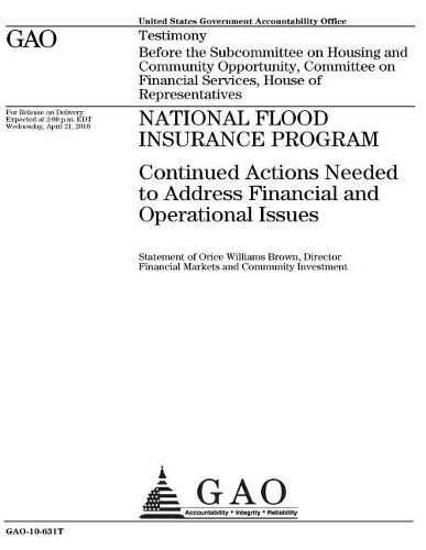 National Flood Insurance Program: Continued Actions Needed to Address Financial and Operational Issues