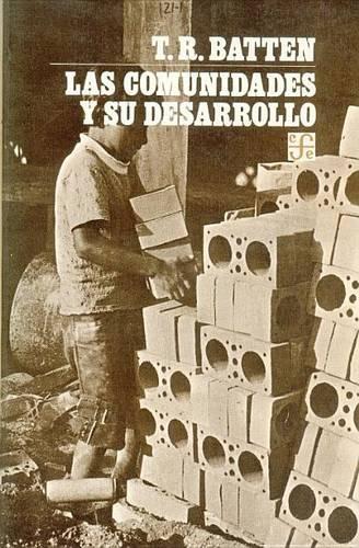 Las Comunidades y Su Desarrollo: Estudio Introductorio Con Referencia Especial a la Zona Tropical(Sociologia)