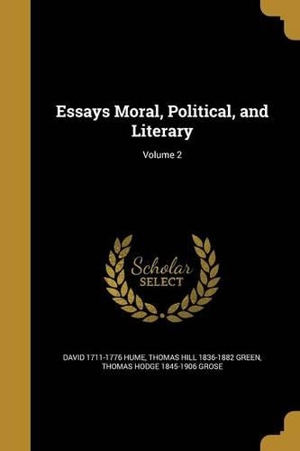 Essays Moral, Political, and Literary; Volume 2