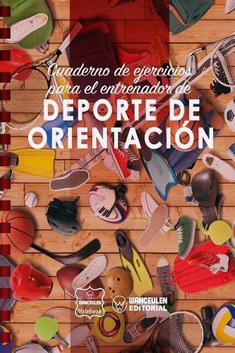Cuaderno de Ejercicios para el Entrenador de Deporte de Orientación