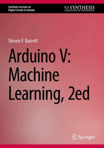 Arduino V: Machine Learning, 2ed