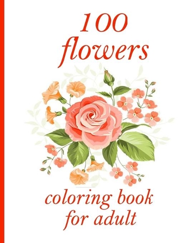 100 flowers coloring book for adult