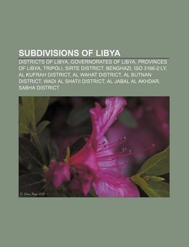 Subdivisions of Libya: Districts of Libya, Governorates of Libya, Provinces of Libya, Tripoli, Sirte District, Benghazi, ISO 3166-2: Ly