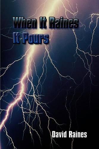 When it Raines it Pours