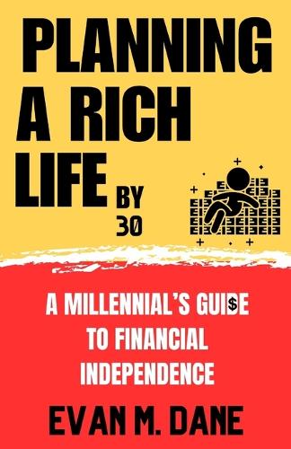 Planning a Rich Life By 30