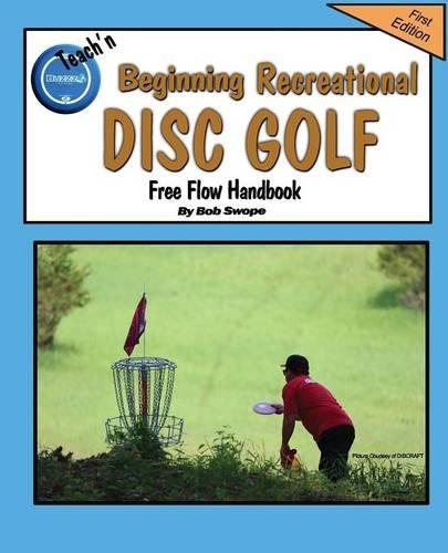 Teach'n Beginning Recreational Disc Golf Free Flow Handbook