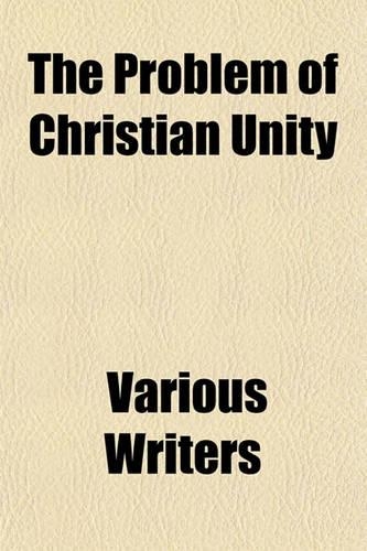 The Problem of Christian Unity
