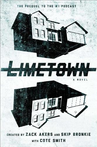 Limetown: The Prequel to the #1 Podcast