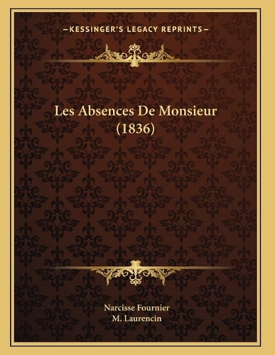 Les Absences De Monsieur (1836)