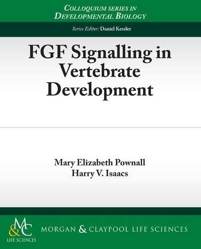 Fgf Signalling in Vertebrate Development: (Colloquium Developmental Biology)