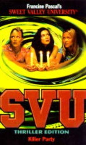 Killer Party: (No. 16 Sweet Valley University Super Thriller S.)