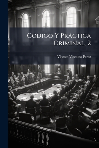 Codigo Y Pràctica Criminal, 2