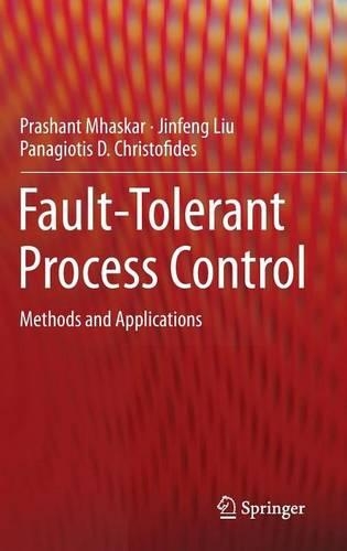 Fault-Tolerant Process Control: Methods and Applications