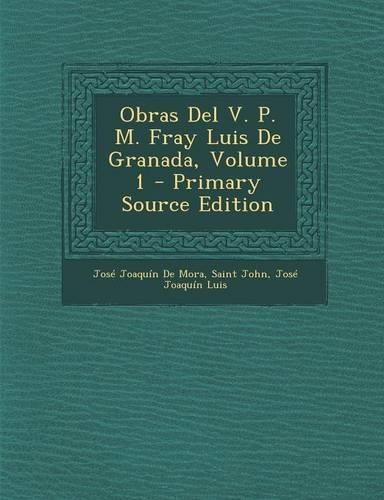Obras del V. P. M. Fray Luis de Granada, Volume 1