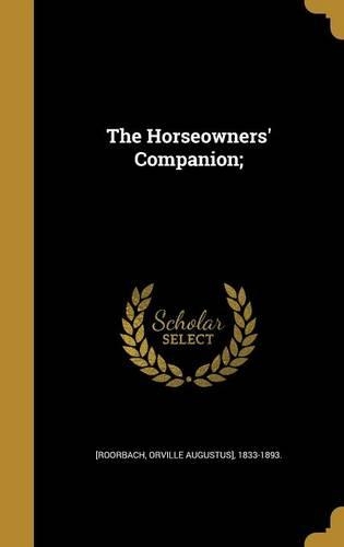 The Horseowners' Companion;