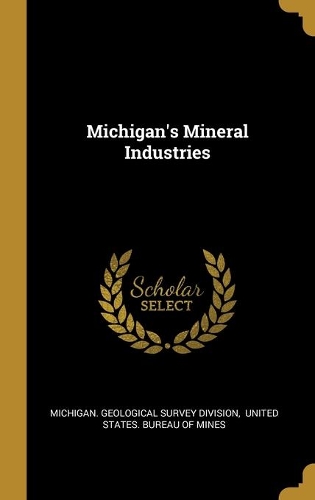 Michigan's Mineral Industries