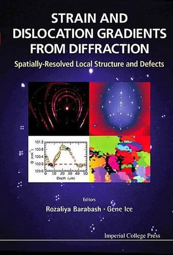Strain and Dislocation Gradients from Diffraction: Spatially-Resolved Local Structure and Defects