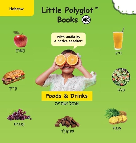 Foods and Drinks: Hebrew Vocabulary Picture Book (with Audio by a Native Speaker!)